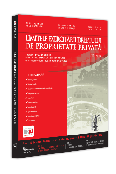 Revista romana de jurisprudența nr. 2/2024– Limitele exercitarii dreptului de proprietate privata
