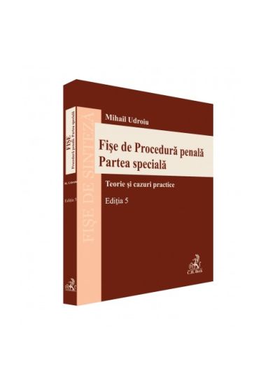 Fișe de procedura penala. Partea speciala. Ediția 5