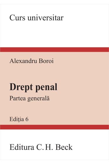 Drept penal. Partea generala. Ediția 6