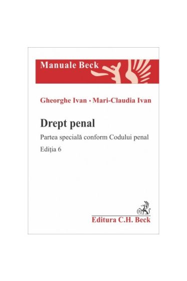 Drept penal. Partea speciala conform Codului penal. Ediția 6