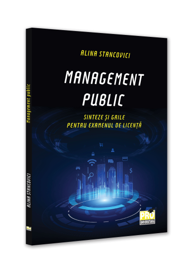 Management public. Sinteze si grile pentru examenul de licenta