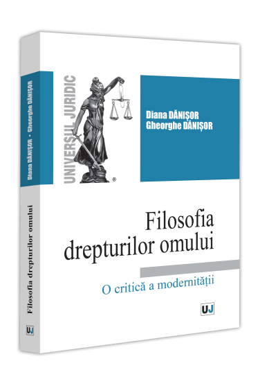 Filosofia drepturilor omului. O critica a modernitații
