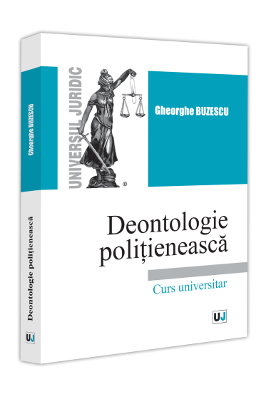Deontologie polițieneasca. Curs universitar