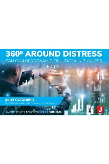 Conferința Regionala de Insolvența ”360 around distress – Cum gestionam dificultatea in business” – Ediția a II-a