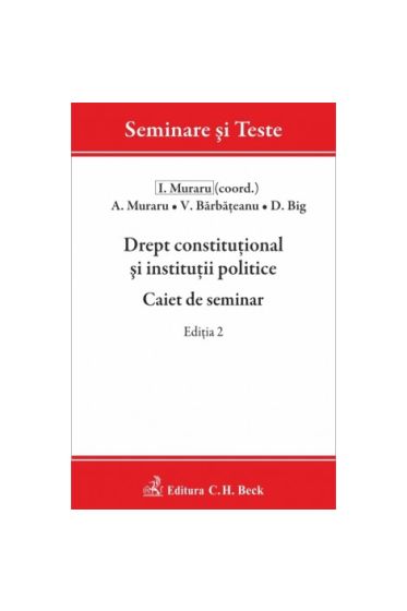 Drept constituțional și instituții politice. Caiet de seminar. Ediția 2