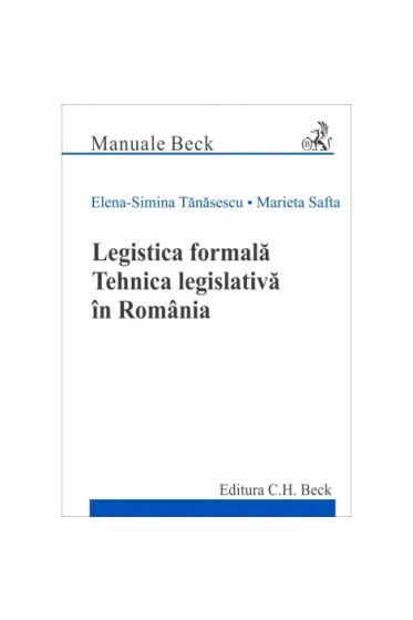 Legistica formala. Tehnica legislativa in Romania