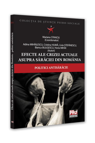 Efecte ale crizei actuale asupra saraciei din Romania : politici antisaracie