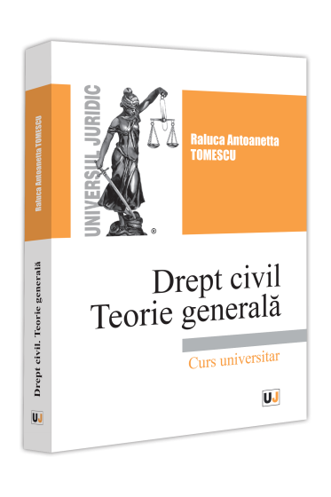 Drept civil. Teorie generala. Curs universitar