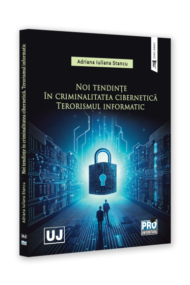Noi tendinte in criminalitatea cibernetica. Terorismul informatic