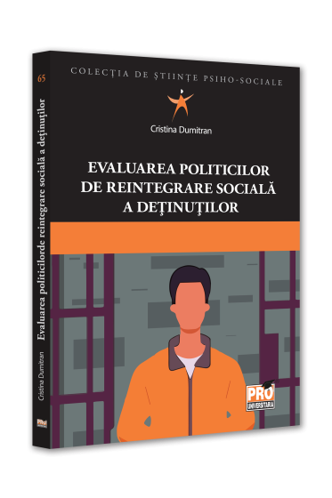 Evaluarea politicilor de reintegrare sociala a detinutilor