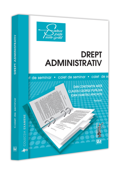 Drept administrativ. Caiet de seminar. Partea I