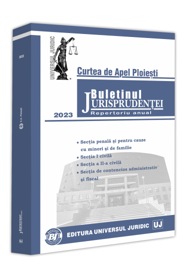 Curtea de Apel Ploiești. Buletinul jurisprudenței – 2023