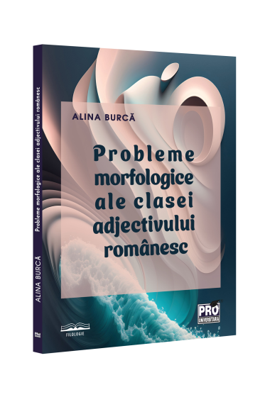 Probleme morfologice ale clasei adjectivului romanesc