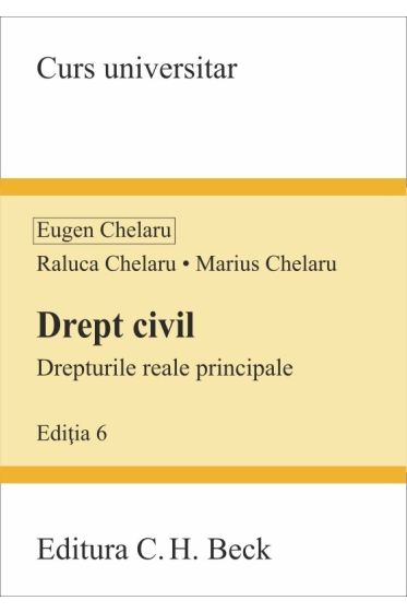 Drept civil. Drepturile reale principale. Ediția 6