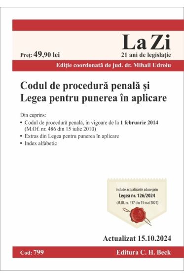 Codul de procedura penala si Legea pentru punerea in aplicare. Cod 799. Actualizat la 15.10.2024