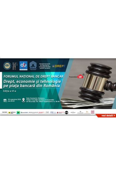 FORUMUL NAȚIONAL DE DREPT BANCAR-Ediția a VI-a