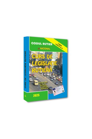 Curs de legislație rutiera - 2025