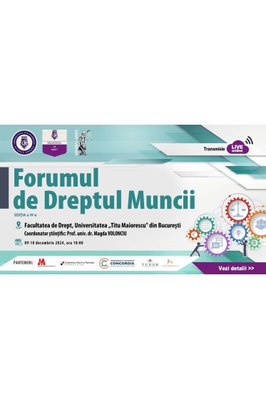 Forumul de Dreptul Muncii – Ediția a IV-a - 09-10 Decembrie 2024