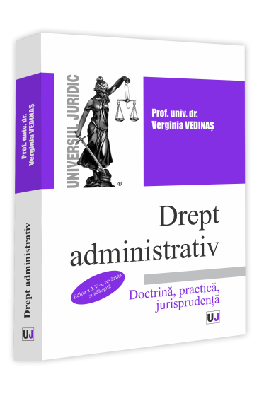 Drept administrativ. Editia a XV-a, revazuta si adaugita. Doctrina, practica, jurisprudenta