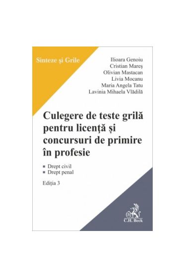 Culegere de teste grila pentru licența și pentru concursuri de primire in profesie. Ediția 3