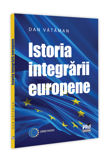 Istoria integrarii europene. Curs universitar