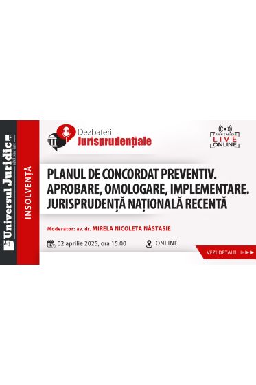 Dezbateri Jurisprudențiale – INSOLVENȚA - Planul de concordat preventiv
