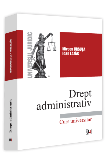 Drept administrativ. Curs universitar