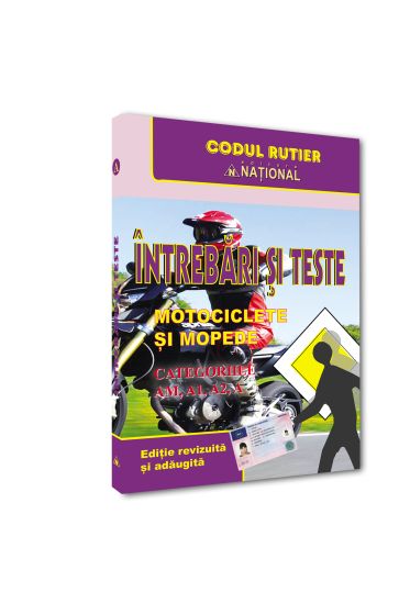 Intrebari si teste. Motociclete si mopede. Categoriile AM, A, A1, A2 - 2025