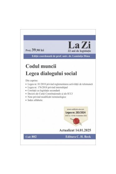 Codul muncii. Legea dialogului social. Cod 802. Actualizat la 14.01.2025