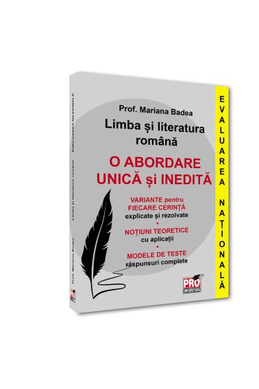 Limba și literatura română. Evaluarea Națională. O abordare unică și inedită