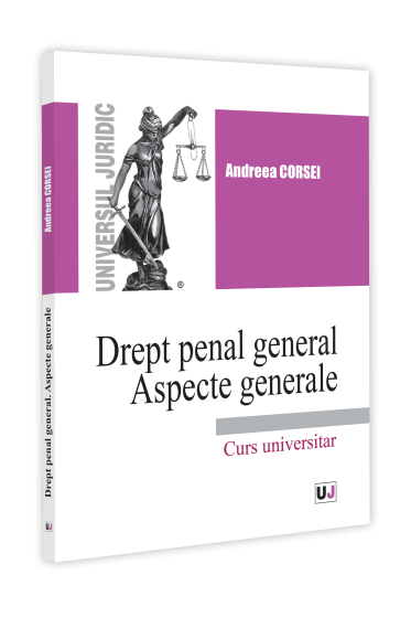 Drept penal general. Aspecte generale