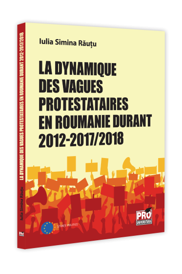 La dynamique des vagues protestataires en Roumanie durant 2012-2017/2018