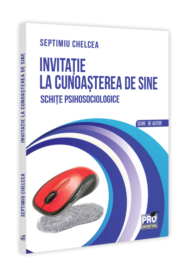 Invitatie la cunoasterea de sine .Schite psihosociologice