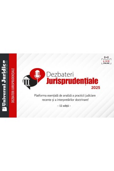 Dezbateri Jurisprudențiale - 12 Ediții