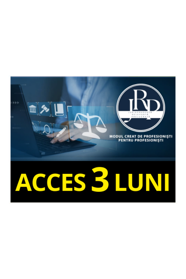 Abonament 3 luni Modul Jurisprudența Relevanta Prelucrata