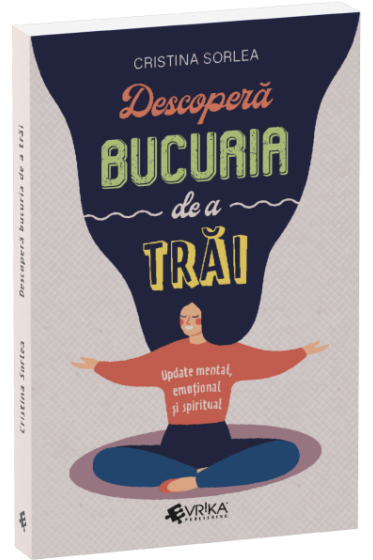 Descopera bucuria de a trai