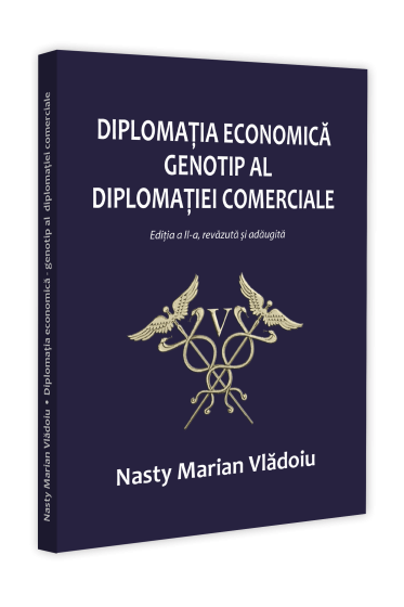 Diplomatia economica – genotip al diplomatiei comerciale, editia a II-a, revazuta si adaugita