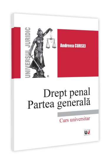 Drept penal. Partea generala. Curs universitar