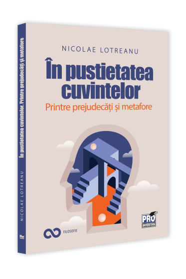 In pustietatea cuvintelor. Printre prejudecati si metafore