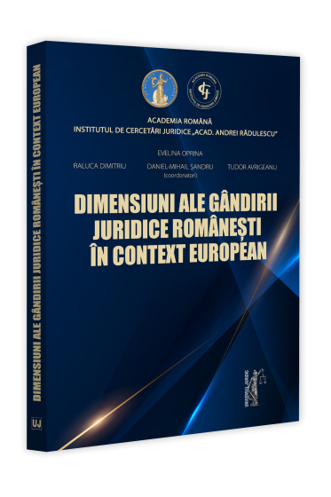 Dimensiuni ale gandirii juridice romanești in context european