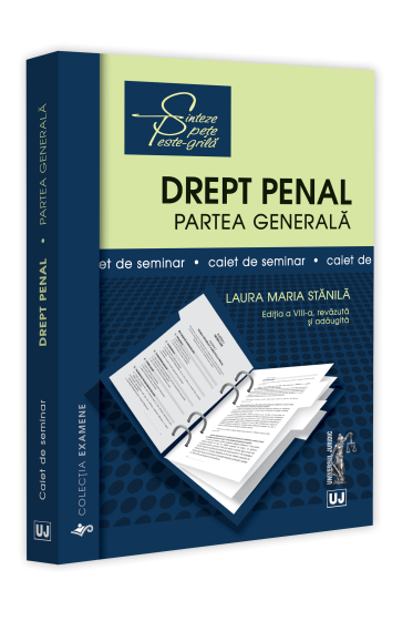 Caiet de seminar. Drept penal. Partea generala. Ediția a VIII-a, revazuta și adaugita