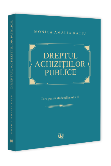 Dreptul achizițiilor publice. Curs pentru studenții anului II