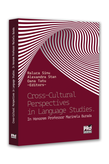 Cross-Cultural Perspectives in Language Studies. In Honorem Professor Marinela Burada