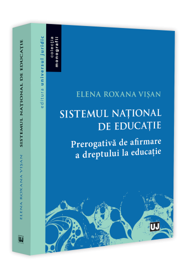 Sistemul național de educație – prerogativa de afirmare a dreptului la educație