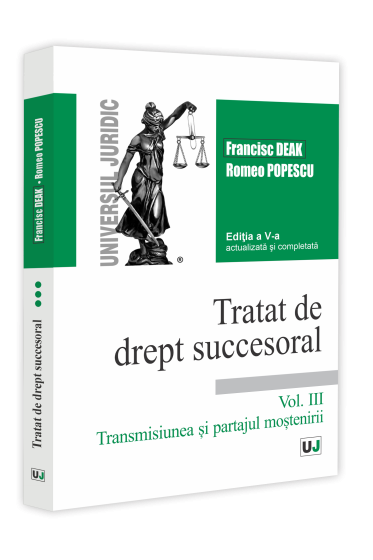 Tratat de drept succesoral. Vol. III. Transmisiunea și partajul moștenirii. Ediția a V-a, actualizata și completata