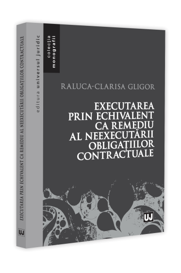 Executarea prin echivalent ca remediu al neexecutarii obligațiilor contractuale