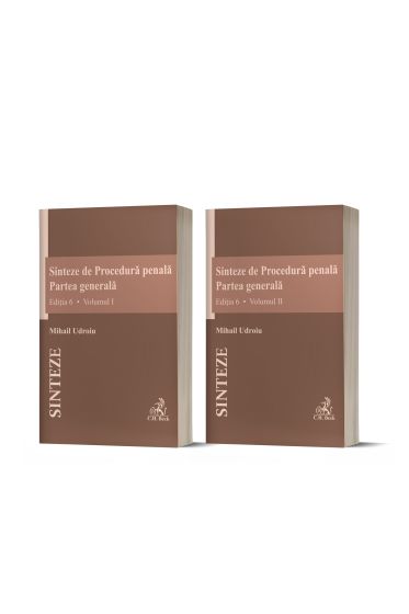Sinteze de Procedura penala. Partea generala (vol. I + vol. II). Ediția 6