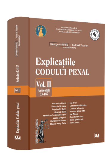 Explicațiile Codului penal. Vol. II. Articolele 53-187
