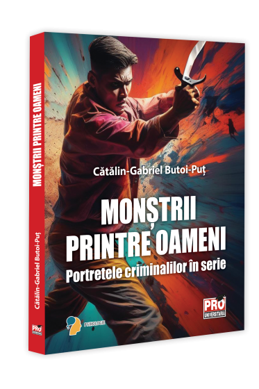 Monstrii printre oameni. Portretele criminalilor in serie