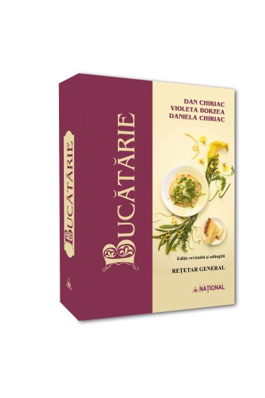 Bucatarie - rețetar general, ediție revazuta si adaugita